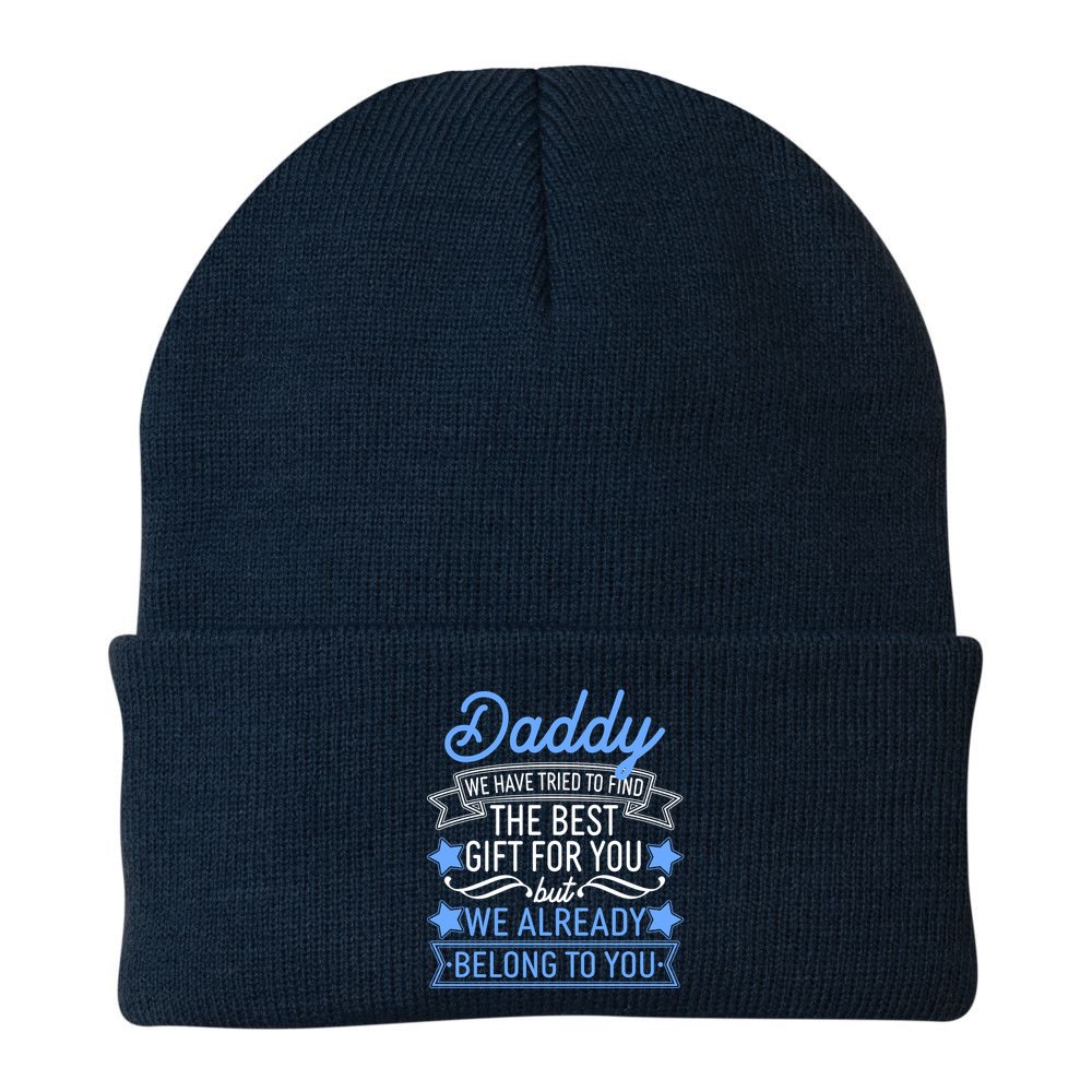 Daddy We Have Tried To Find The Best Gift For You Beanie