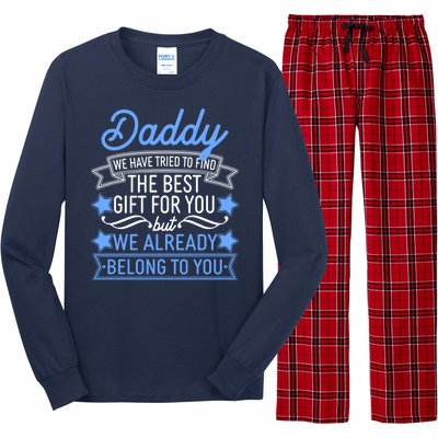 Daddy We Have Tried To Find The Best Gift For You Long Sleeve Pajama Set