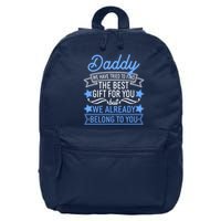 Daddy We Have Tried To Find The Best Gift For You 16 in Basic Backpack