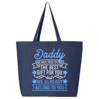 Daddy We Have Tried To Find The Best Gift For You 25L Jumbo Tote