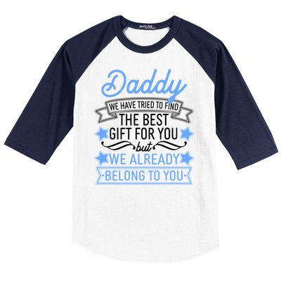 Daddy We Have Tried To Find The Best Gift For You Baseball Sleeve Shirt