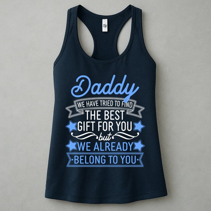 Daddy We Have Tried To Find The Best Gift For You Womens Tank Top