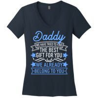 Daddy We Have Tried To Find The Best Gift For You Women's V-Neck T-Shirt