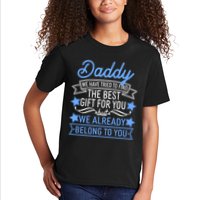 Daddy We Have Tried To Find The Best Gift For You Kids T-Shirt