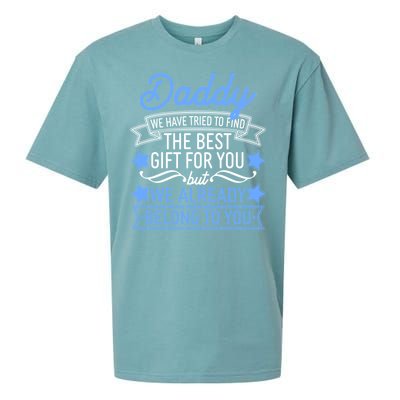 Daddy We Have Tried To Find The Best Gift For You Sueded Cloud Jersey T-Shirt