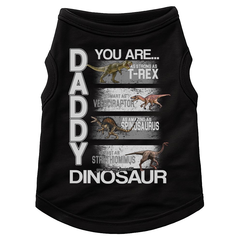 Daddy You Are My Favorite Dinosaur T-Rex Doggie Tank