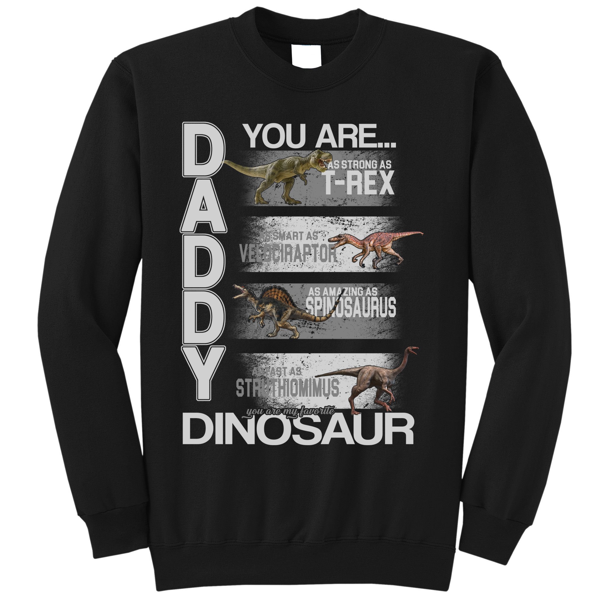 Daddy You Are My Favorite Dinosaur T-Rex Sweatshirt