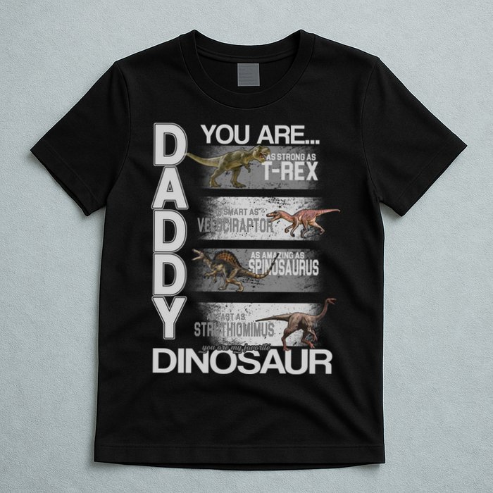 Daddy You Are My Favorite Dinosaur T-Rex T-Shirt
