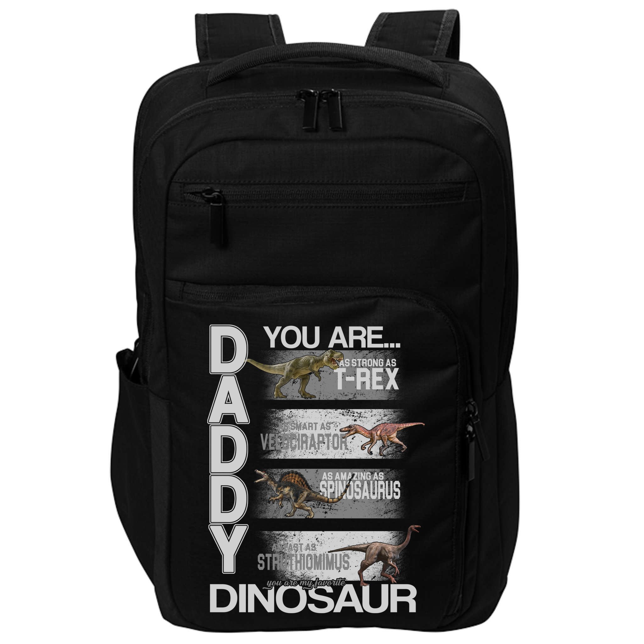 Daddy You Are My Favorite Dinosaur T-Rex Impact Tech Backpack