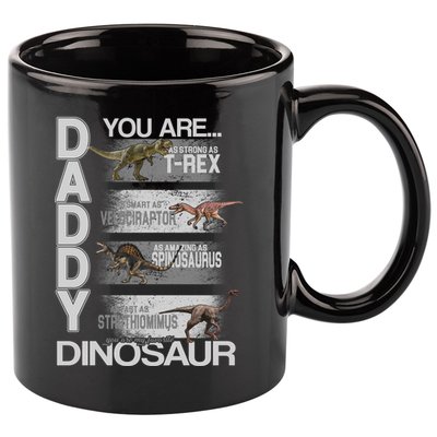 Daddy You Are My Favorite Dinosaur T-Rex 11oz C Handle Ceramic Mug