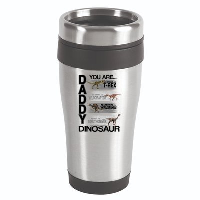 Daddy You Are My Favorite Dinosaur T-Rex 16oz Travel Tumbler