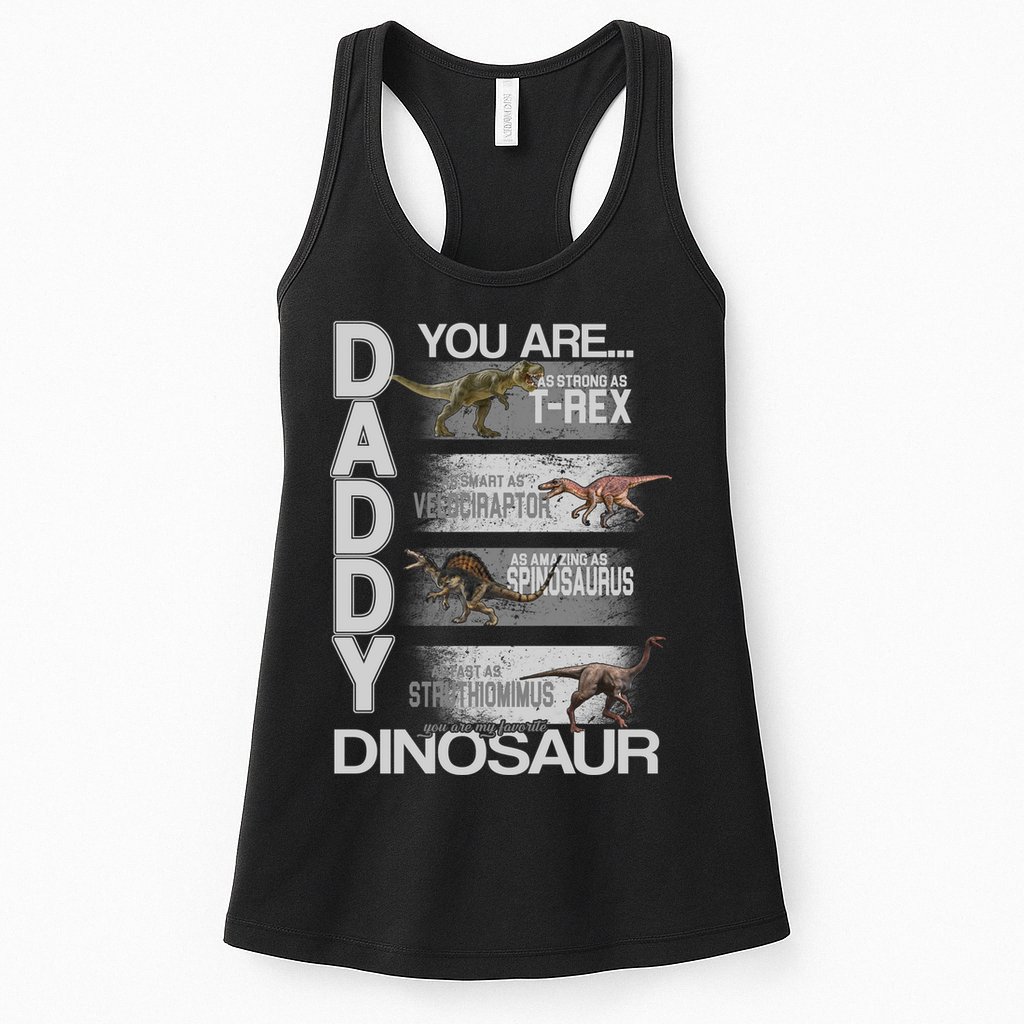 Daddy You Are My Favorite Dinosaur T-Rex Womens Tank Top