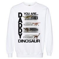 Daddy You Are My Favorite Dinosaur T-Rex Garment-Dyed Sweatshirt