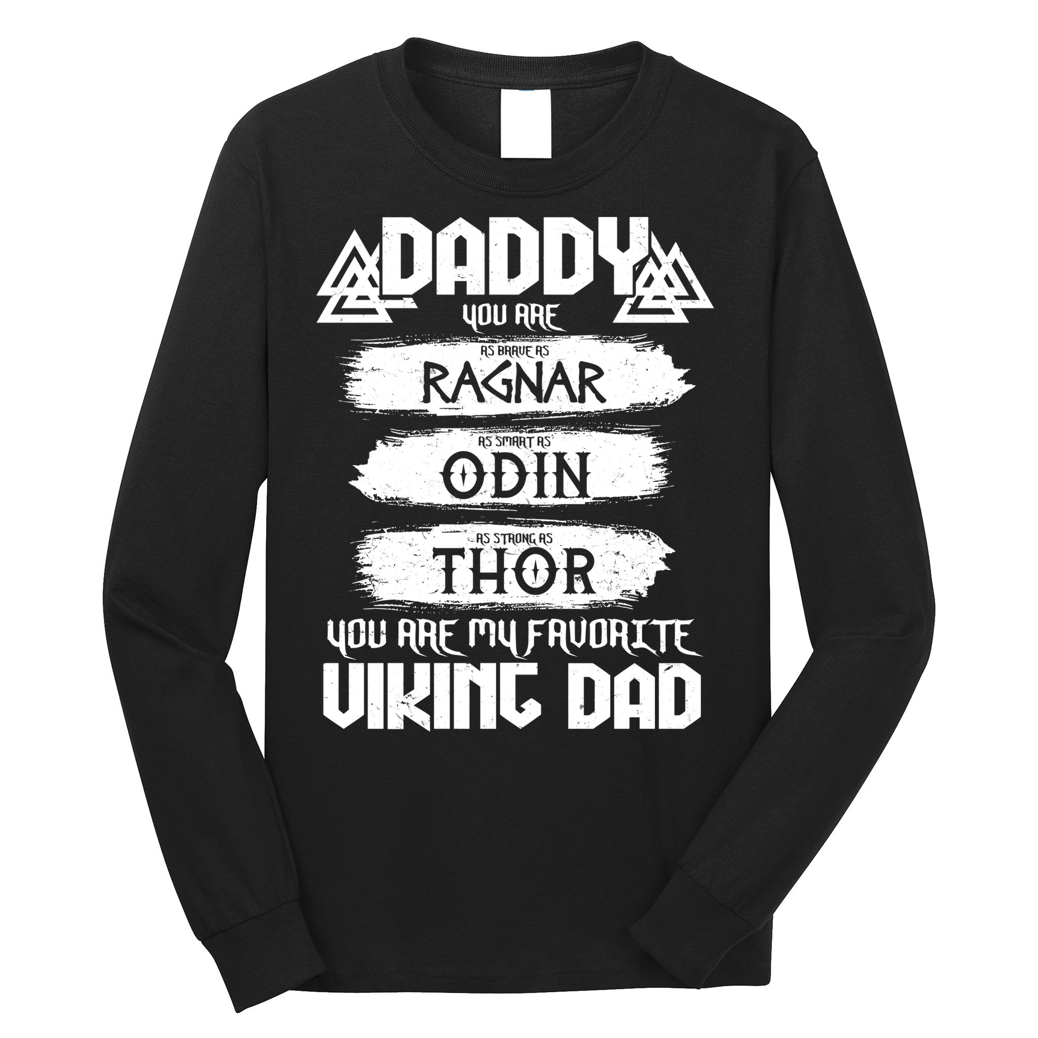 Daddy You Are My Favorite Viking Dad  Long Sleeve Shirt