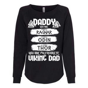 Daddy You Are My Favorite Viking Dad  Womens California Wash Sweatshirt