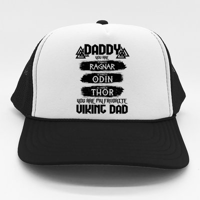 Daddy You Are My Favorite Viking Dad  Trucker Hat