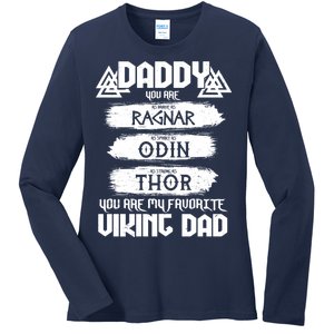 Daddy You Are My Favorite Viking Dad  Ladies Long Sleeve Shirt