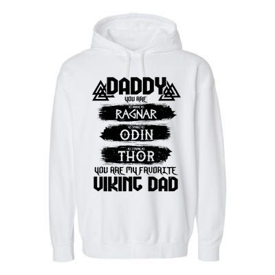 Daddy You Are My Favorite Viking Dad  Garment-Dyed Fleece Hoodie