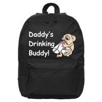 Daddy's Drinking Buddy 16 in Basic Backpack