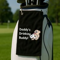 Daddy's Drinking Buddy Golf Towel