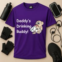 Daddy's Drinking Buddy Performance Shirt