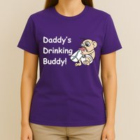 Daddy's Drinking Buddy T-Shirt