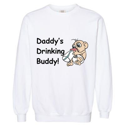 Daddy's Drinking Buddy Garment-Dyed Sweatshirt