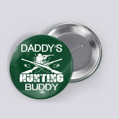 Daddy's Hunting Buddy Button