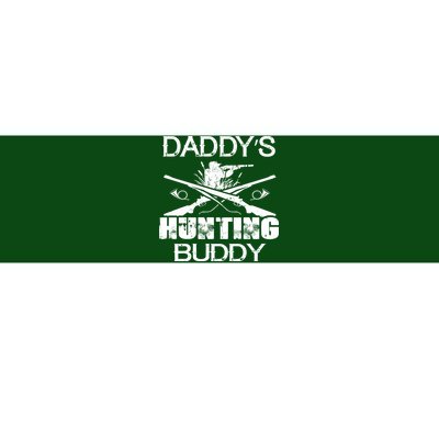 Daddy's Hunting Buddy Bumper Sticker