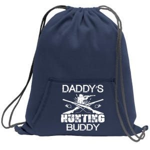 Daddy's Hunting Buddy Sweatshirt Cinch Pack Bag