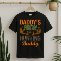 Daddy's New Hunting Buddy T-Shirt