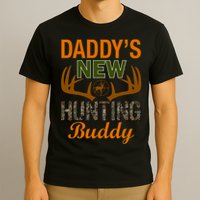 Daddy's New Hunting Buddy T-Shirt