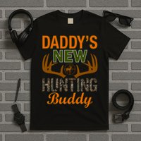 Daddy's New Hunting Buddy T-Shirt