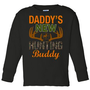 Daddy's New Hunting Buddy Toddler Long Sleeve Shirt