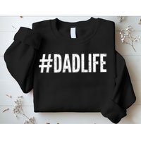 Dadlife  Sweatshirt