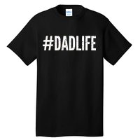 Dadlife  Tall T-Shirt