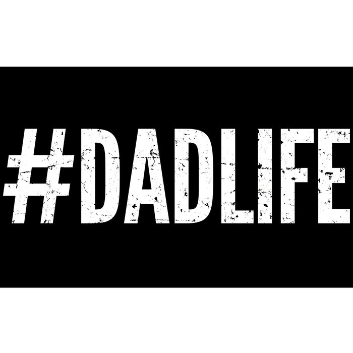 Dadlife  Bumper Sticker