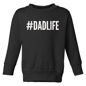 Dadlife  Toddler Sweatshirt