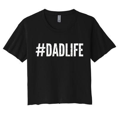 Dadlife  Women's Crop Top Tee