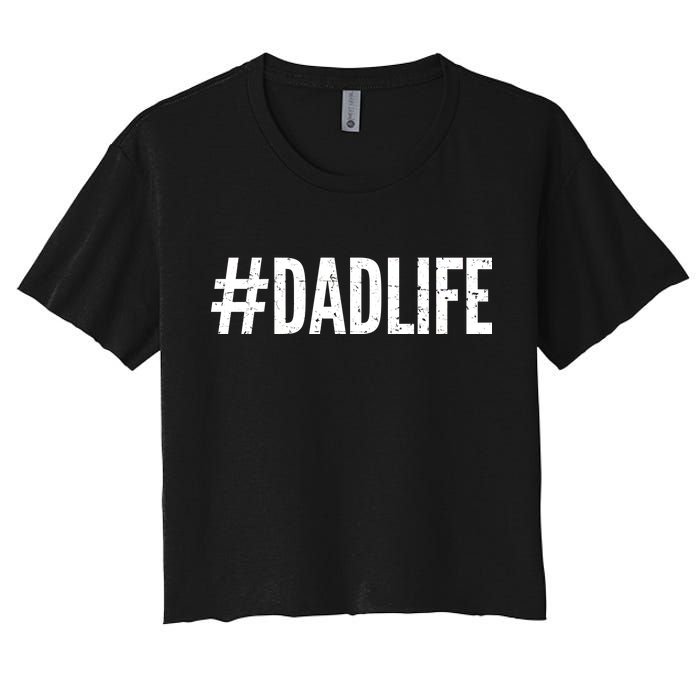 Dadlife  Women's Crop Top Tee