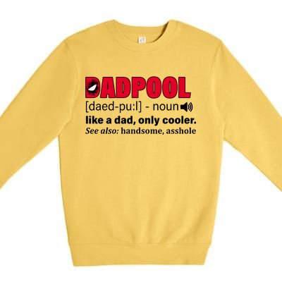 Dadpool Like A Dad Only Cooler Premium Crewneck Sweatshirt