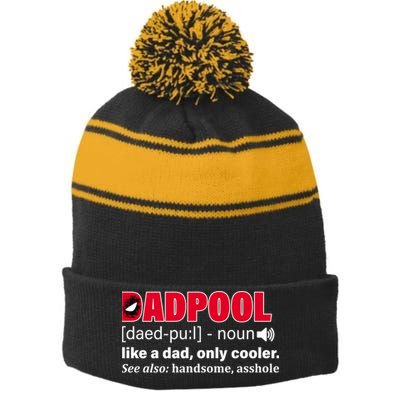 Dadpool Like A Dad Only Cooler Stripe Pom Pom Beanie