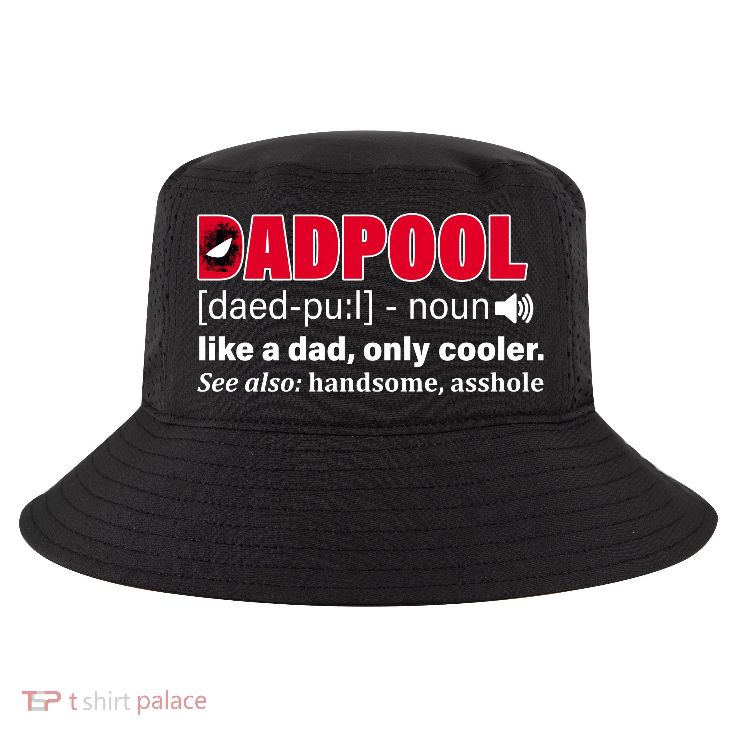 Dadpool Like A Dad Only Cooler Cool Comfort Performance Bucket Hat