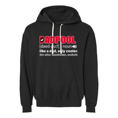 Dadpool Like A Dad Only Cooler Garment-Dyed Fleece Hoodie