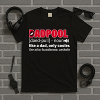 Dadpool Like A Dad Only Cooler T-Shirt
