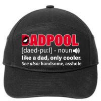 Dadpool Like A Dad Only Cooler 7-Panel Snapback Hat