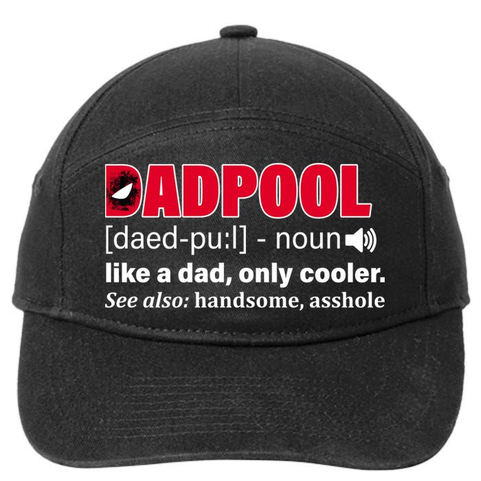 Dadpool Like A Dad Only Cooler 7-Panel Snapback Hat