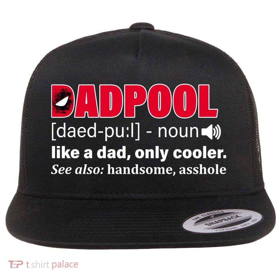 Dadpool Like A Dad Only Cooler Flat Bill Trucker Hat