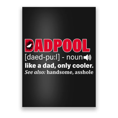 Dadpool Like A Dad Only Cooler Poster