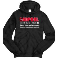 Dadpool Like A Dad Only Cooler Tie Dye Hoodie